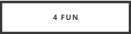 4 FUN